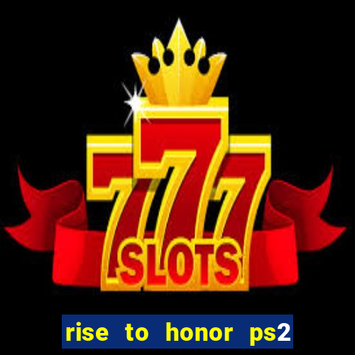 rise to honor ps2 iso pt br